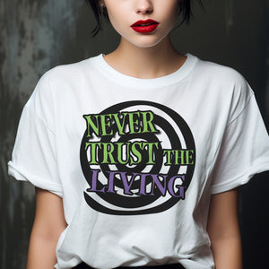 Beetlejuice-inspired - Never Trust the Living - T-shirt