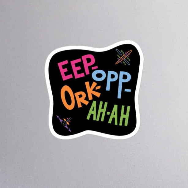 Eep Opp Ork Ah-Ah Sticker