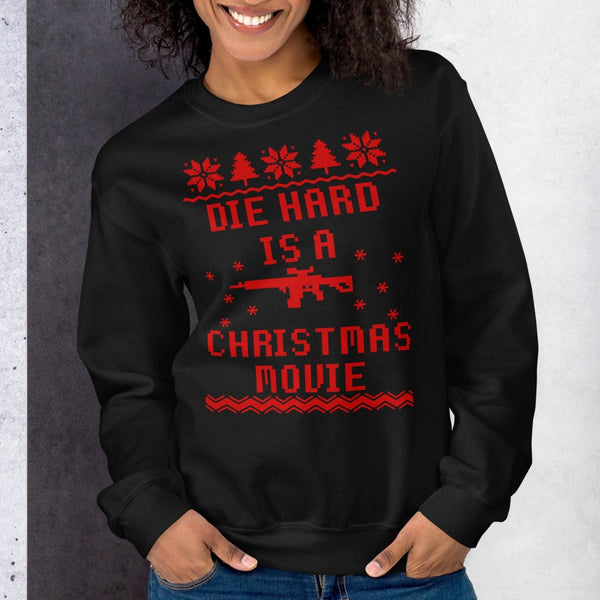 Die Hard is a Christmas Movie - Sweatshirt