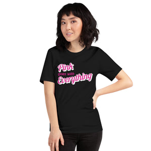 Pink Goes With Everything - Shirt