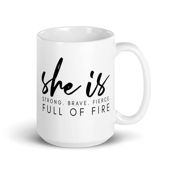 She is Full of Fire - Coffee Mug