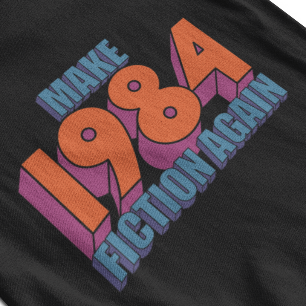 Make 1984 Fiction Again Big Brother is Watching You Unisex Gift T-Shirt S-5XL eB Make 1984 Fiction Again Big Brother is Watching You Unisex Gift T-Shirt S-5XL eB