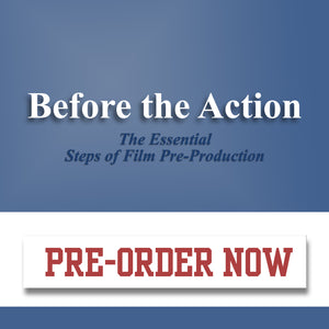 Before the Action - the Essential Steps of Film Pre-Production (Book)