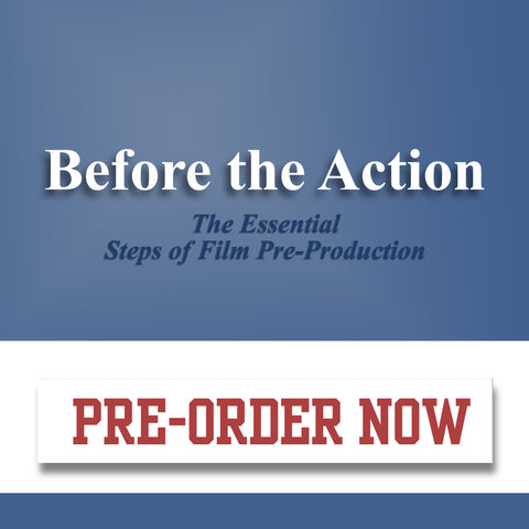 Before the Action - the Essential Steps of Film Pre-Production (Book)