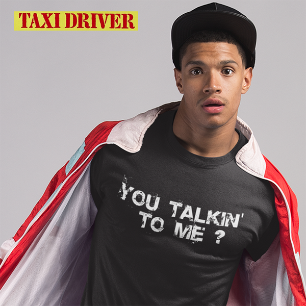 TAXI DRIVER - "You Talkin' to Me?" T-Shirt